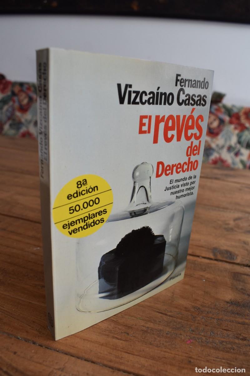 Libros de segunda mano: EL REV&Eacute;S DEL DERECHO. Fernando Vizcaino Casas. Planeta, 1985