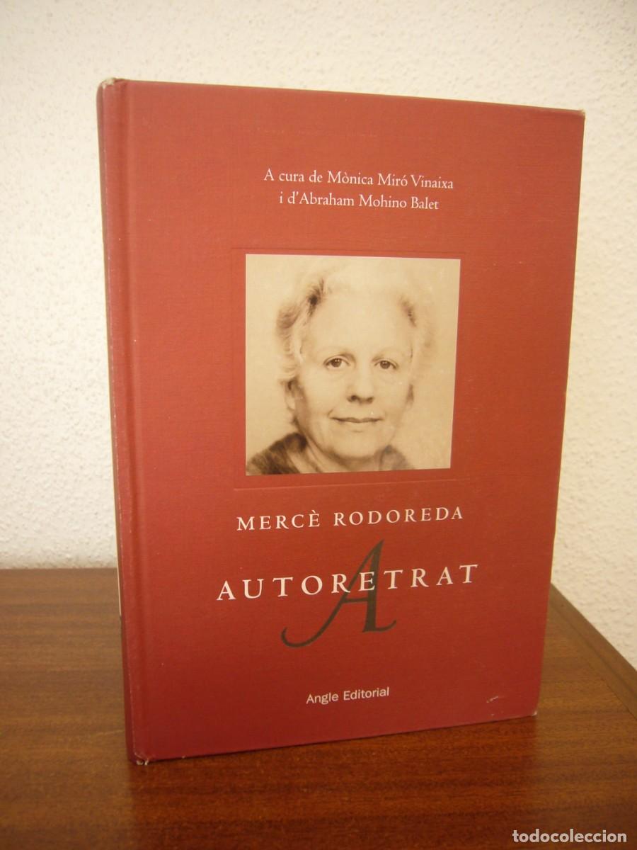 Libros de segunda mano: MERC&Egrave; RODOREDA: AUTORETRAT (ANGLE EDITORIAL, 2008) PRIMERA EDICI&Oacute;. RAR.