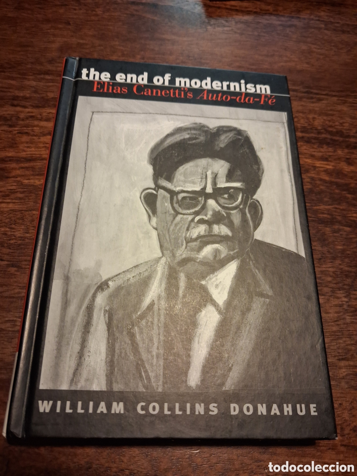Libros de segunda mano: The End of Modernism: Elias Canetti's Auto-da-F&eacute;