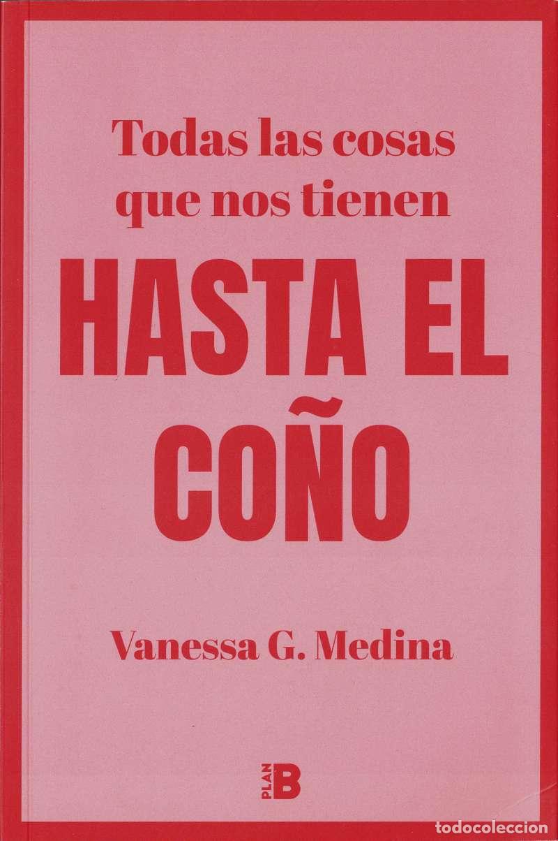 Libros de segunda mano: Todas las cosas que nos tienen hasta el co&ntilde;o - Vanessa G. Medina