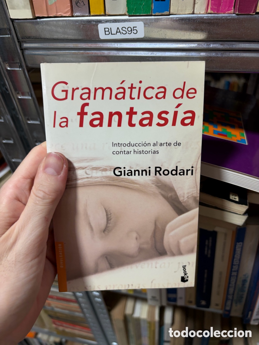 Libros de segunda mano: BLAS95 Gram&aacute;tica de la fantas&iacute;a Introducci&oacute;n al arte de contar historias Gianni Rodari