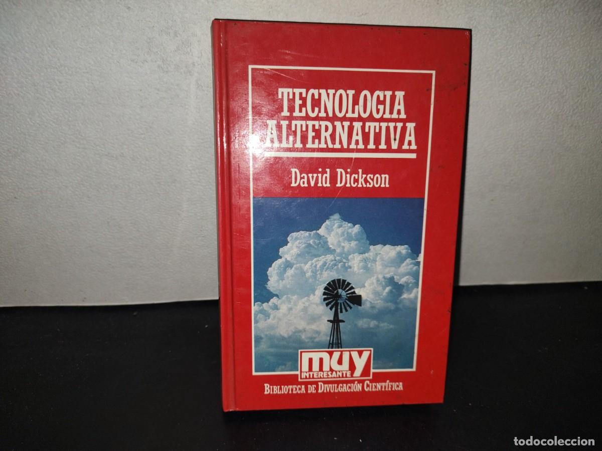 Libros de segunda mano: 196- Muy Interesante. Tecnolog&iacute;a Alternativa - David Dickson - 1985