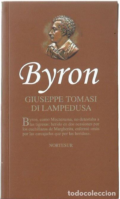Libros de segunda mano: Giuseppe Tomasi di LAMPEDUSA : Byron. (Traducci&oacute;n de Romana Baena. Editorial Nortesur, 2010)