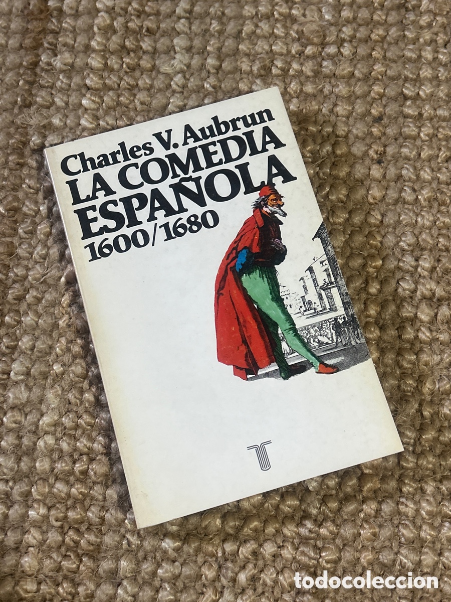 Libros de segunda mano: La comedia espa&ntilde;ola 1600/1680 - Charles V. Aubrun - Taurus (1981)