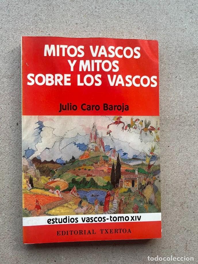Libros de segunda mano: Mitos vascos y mitos sobre vascos / Julio Caro Baroja / Colecci&oacute;n Estudios Vascos, Tomo XIV /