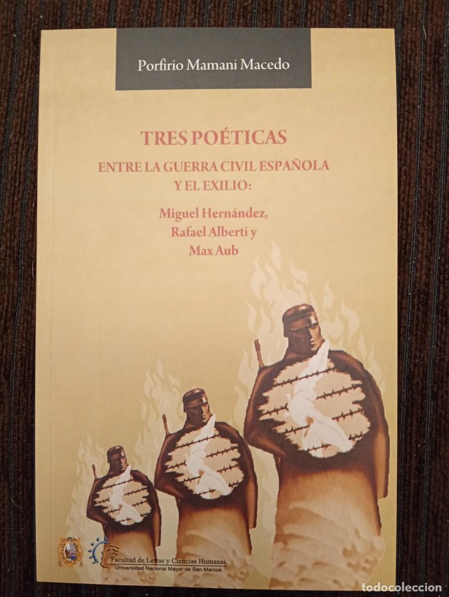Libros de segunda mano: Porfirio Mamani Macedo. Tres po&eacute;ticas entre la Guerra Civil Espa&ntilde;ola y el exilio: Miguel Hern&aacute;ndez..