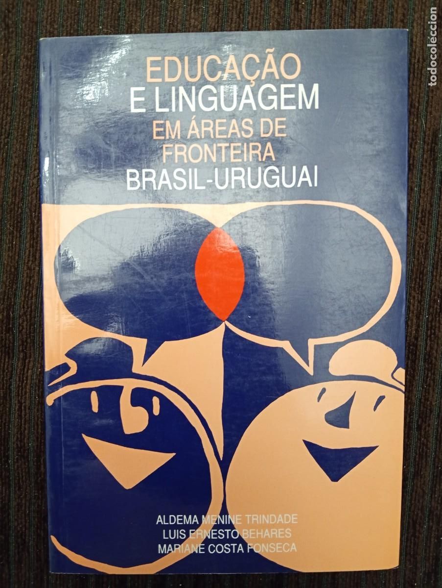 Libros de segunda mano: Educa&ccedil;ao e linguagemem &aacute;reas de fronteira Brasil-Uruguai. Aldema Menine Trindade y otros
