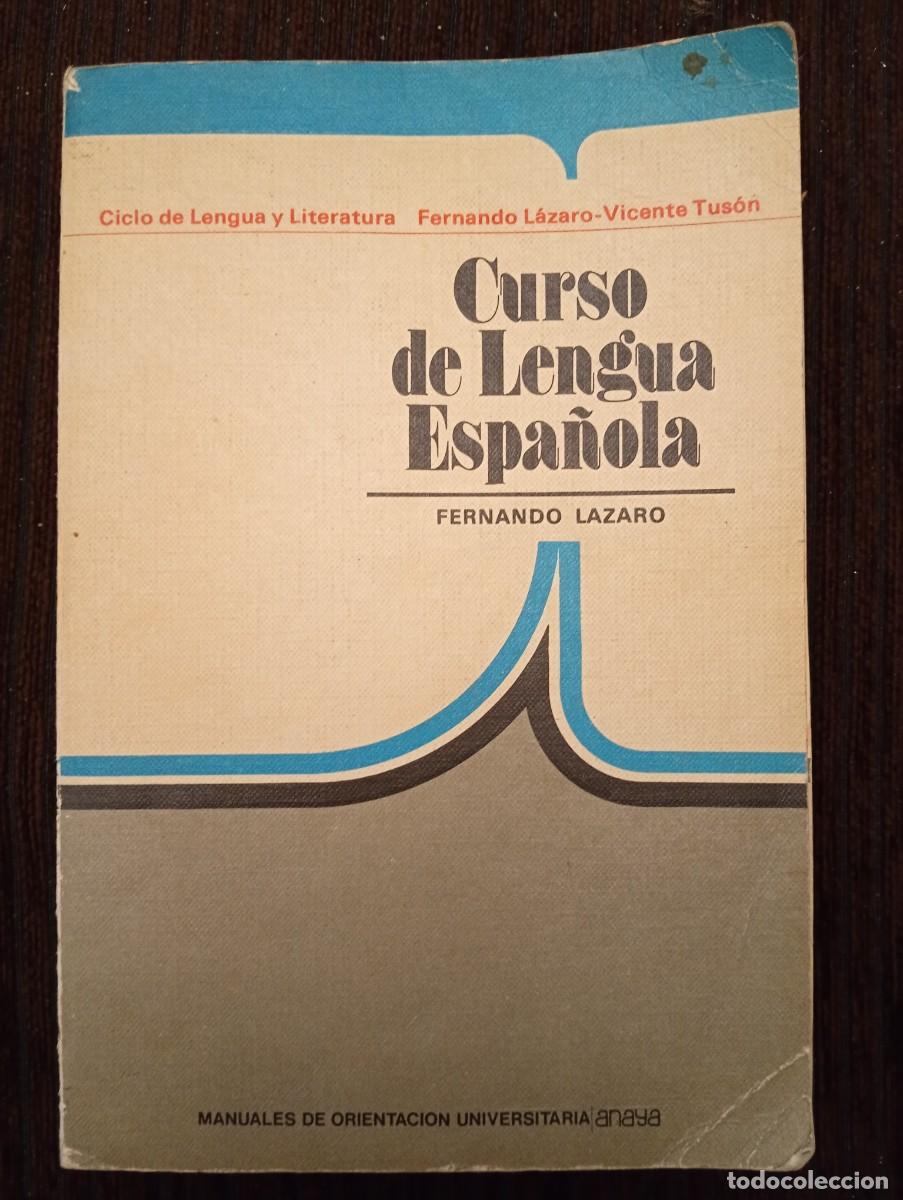 Libros de segunda mano: Fernando L&aacute;zaro - Vicente Tus&oacute;n. Curso de Lengua Espa&ntilde;ola