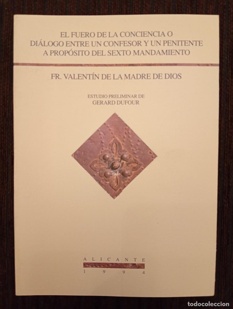 Libros de segunda mano: Fr. Valent&iacute;n de la Madre de Dios. El fuero de la conciencia o Di&aacute;logo entre un confesor y un peniten