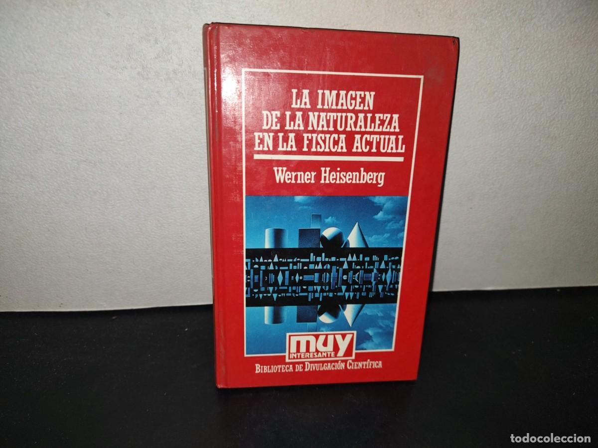 Libros de segunda mano: 196- Muy Interesante. La Imagen De La Naturaleza En La F&iacute;sica Actual - Werner Heisenberg