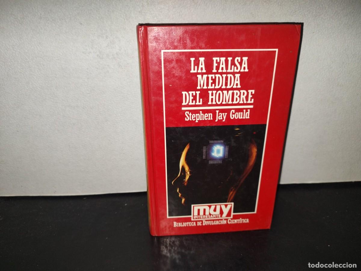 Libros de segunda mano: 196- Muy Interesante. La Falsa Medida Del Hombre - Stephen Jay Gould - 1986