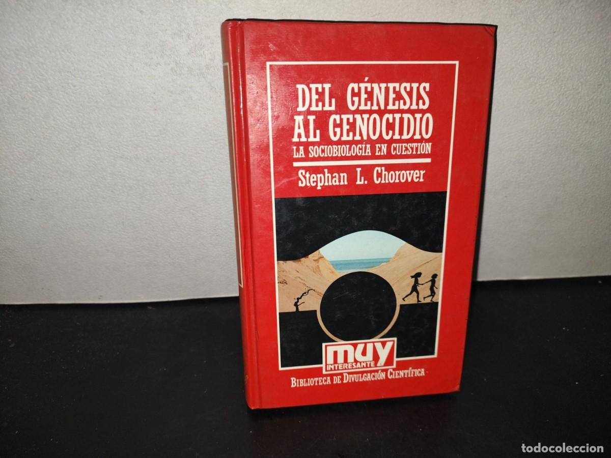 Libros de segunda mano: 196- Muy Interesante. Del G&eacute;nesis Al Genocidio. La Sociobiolog&iacute;a En Cuesti&oacute;n - Stephan L. Chorover