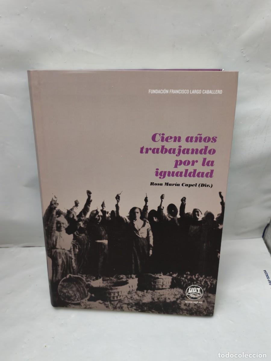 Libros de segunda mano: Cien a&ntilde;os trabajando por la igualdad