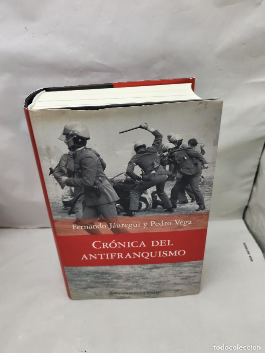 Libros de segunda mano: Cr&oacute;nica del antifranquismo, 1939-1975 (Primera edici&oacute;n, tapa dura)