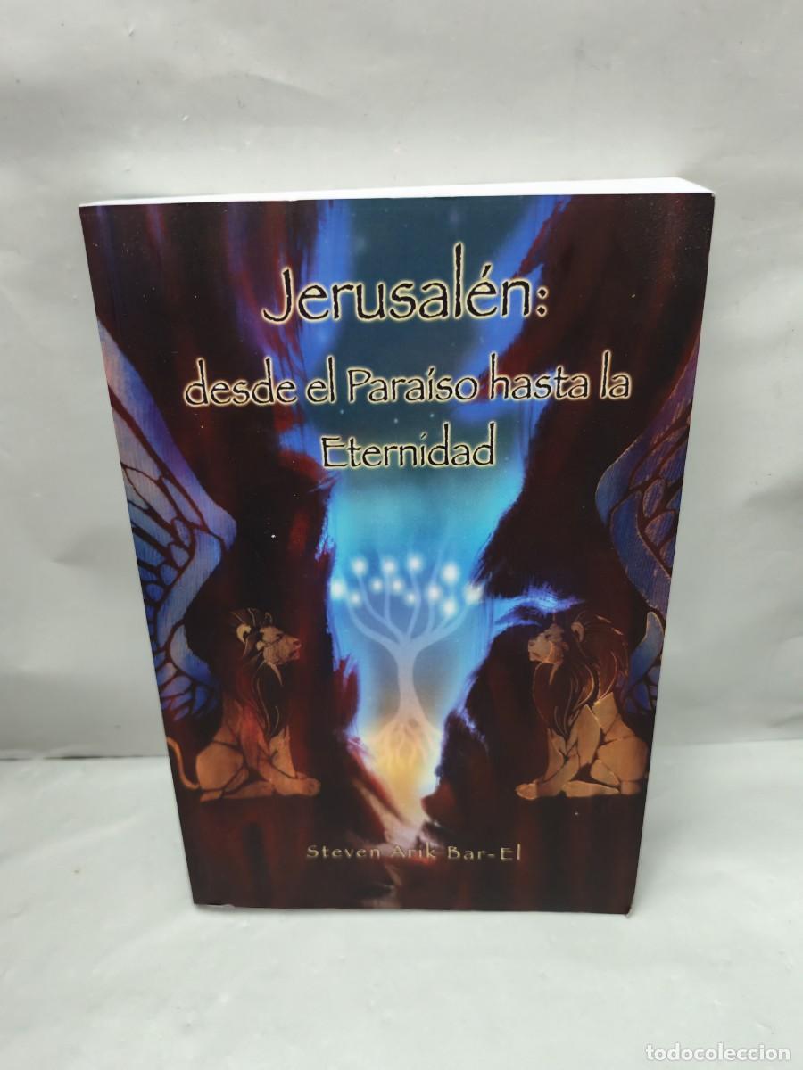 Libri di seconda mano: Jerusal&eacute;n: Desde el Para&iacute;so hasta la Eternidad