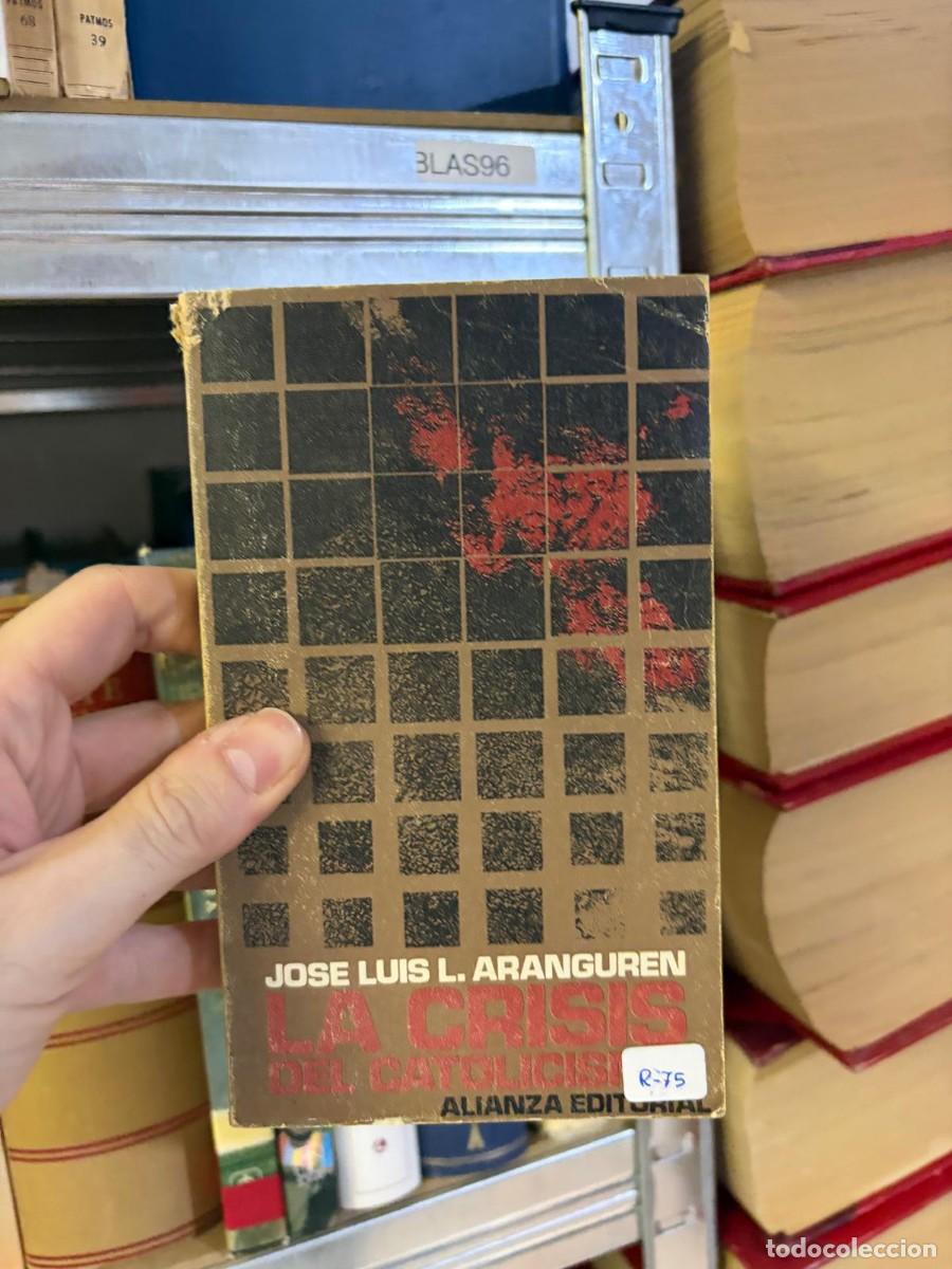Libros de segunda mano: BLAS96 &mdash; La crisis del catolicismo &mdash; Jos&eacute; Luis L. Aranguren &mdash; Alianza Editorial
