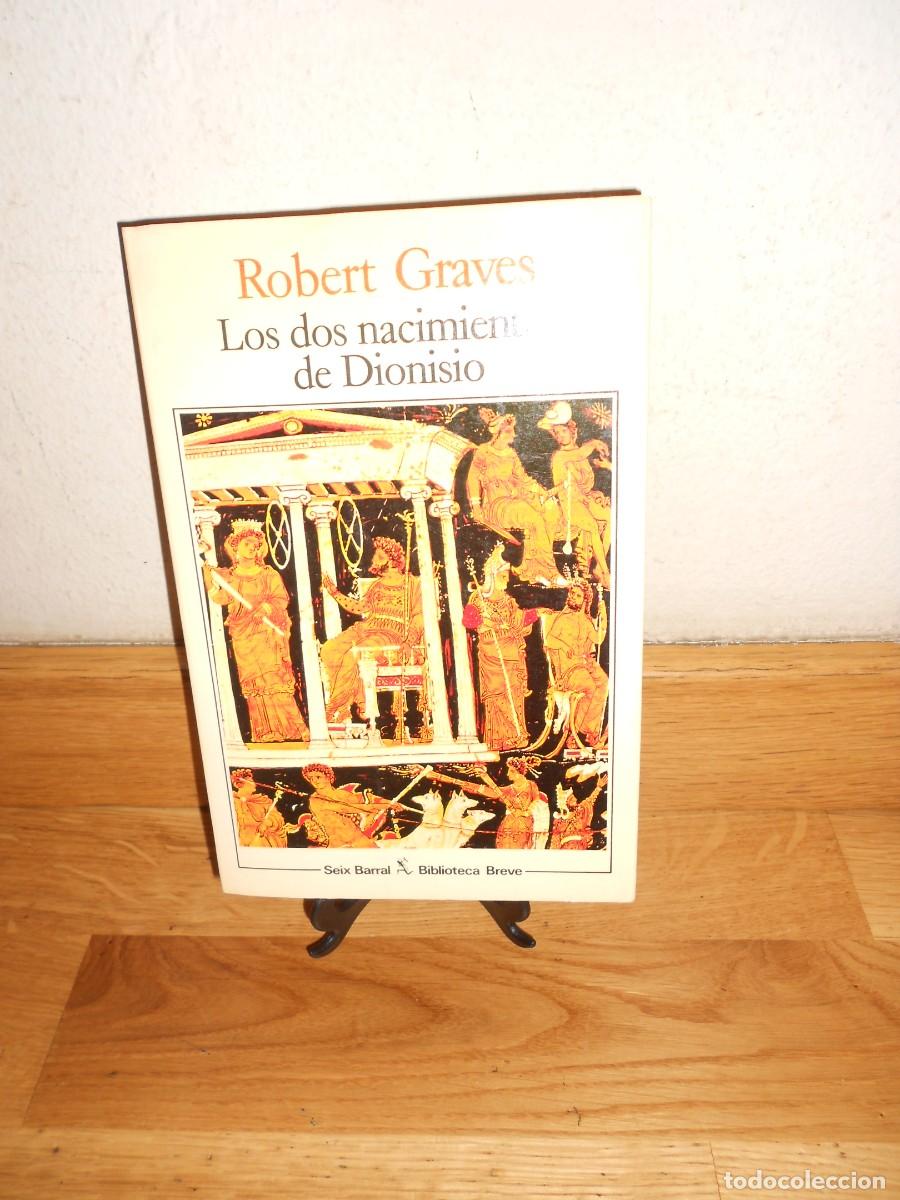 Libros de segunda mano: ROBERT GRAVES : LOS DOS NACIMIENTOS de DIONISIO - SEIX BARRAL - LIBRO - 1&euro;y+