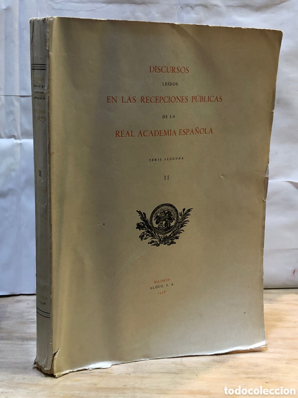 Second hand books: Discursos le&iacute;dos en las recepciones p&uacute;blicas de la Real Academia Espa&ntilde;ola. Serie Segunda, II