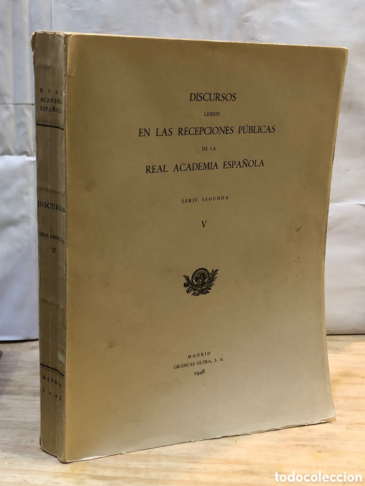 Second hand books: Discursos le&iacute;dos en las recepciones p&uacute;blicas de la Real Academia Espa&ntilde;ola. Serie Segunda, V