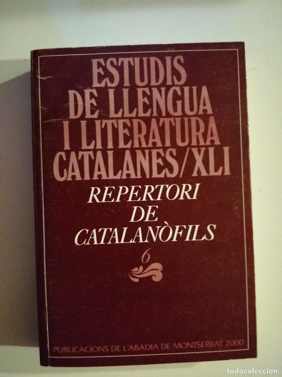 Libros de segunda mano: Estudis de llengua i literatura catalanes/XLI. Repertori de catalan&ograve;fils [N&uacute;ria Ma&ntilde;&eacute;, Albert Soler]