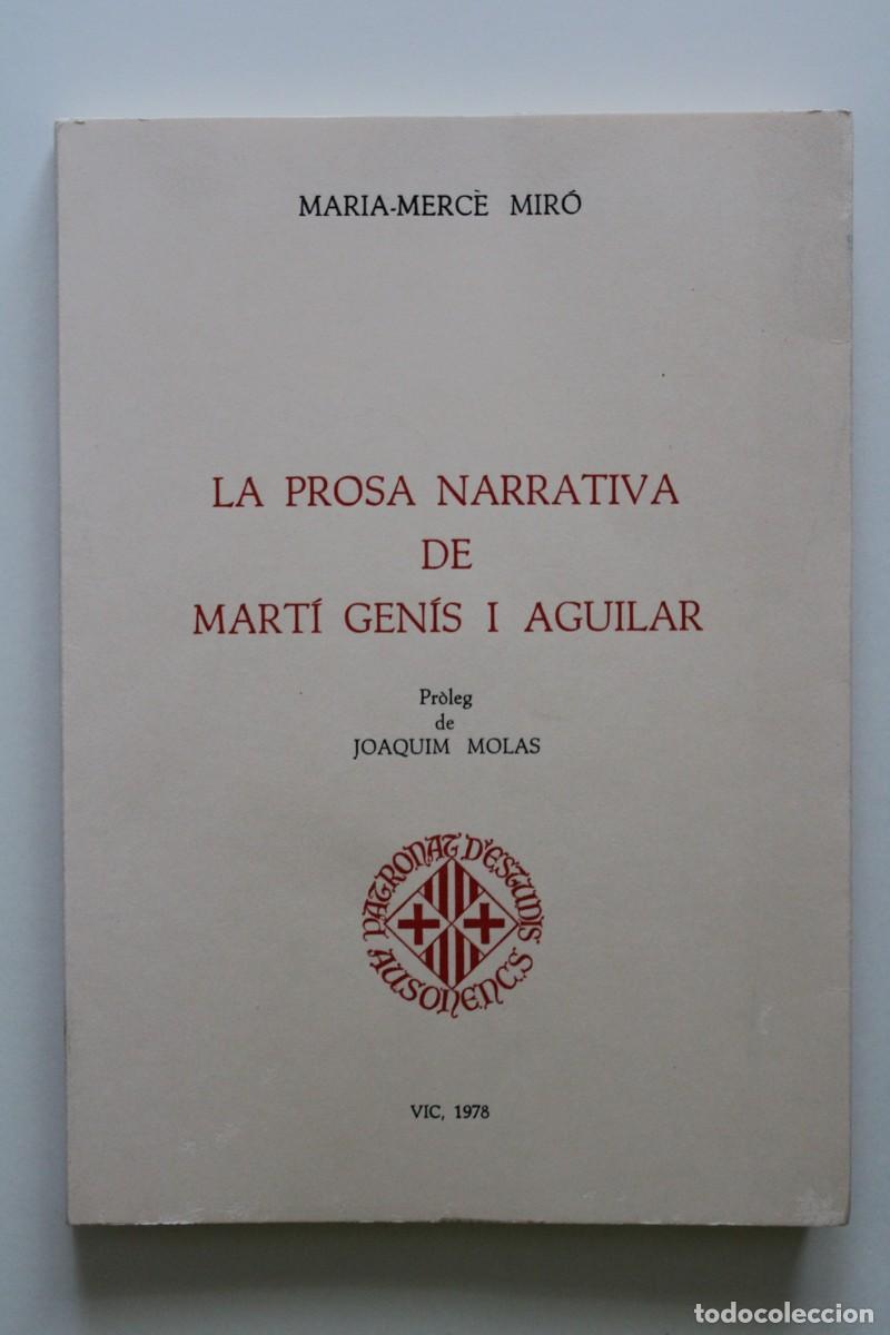 Libros de segunda mano: Maria-Merc&egrave; Mir&oacute; - La prosa narrativa de Mart&iacute; Gen&iacute;s i Aguilar - Patronat d'Estudis Ausonencs