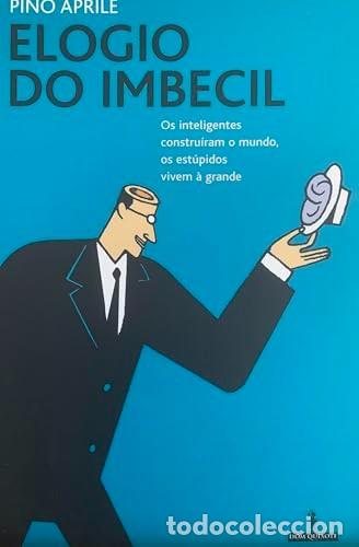 Libros de segunda mano: Elogio do Imbecil Edici&oacute;n en Portugu&eacute;s de Pino Aprile (Autor) Formato: Tapa blanda