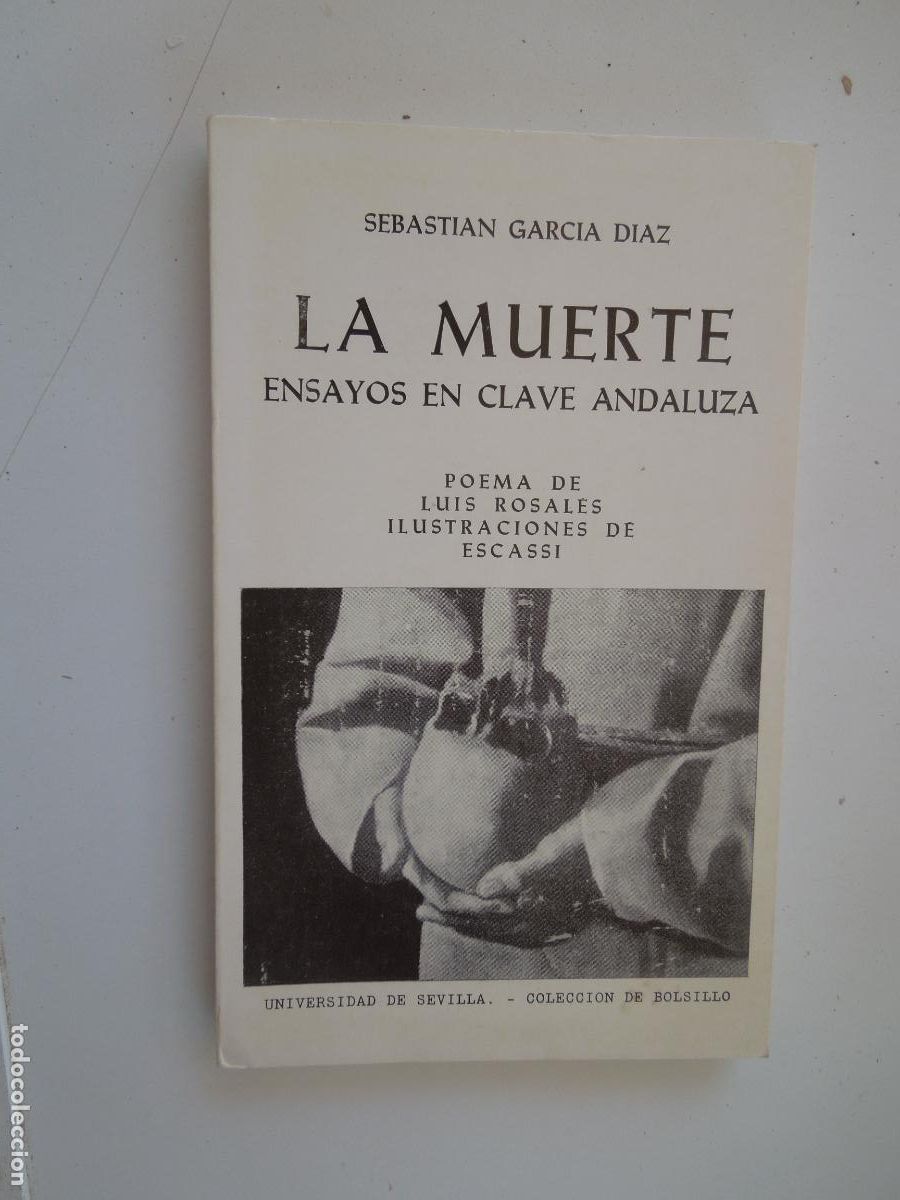 Libros de segunda mano: LA MUERTE - ENSAYOS EN CLAVE ANDALUZA - SEBASTI&Aacute;N GARC&Iacute;A D&Iacute;AZ - UNIVERSIDAD DE SEVILLA 1980.