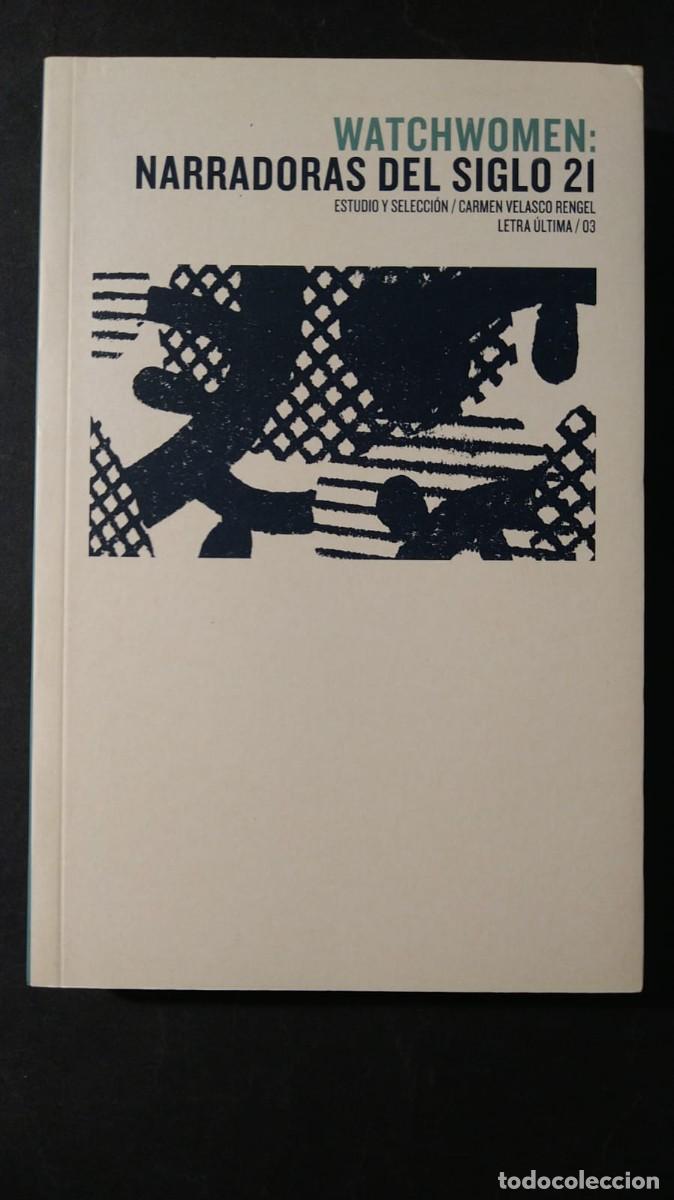 Libri di seconda mano: WATCHWOMEN: NARRADORAS DEL SIGLO 21 - CARMEN VELAZCO RENGEL