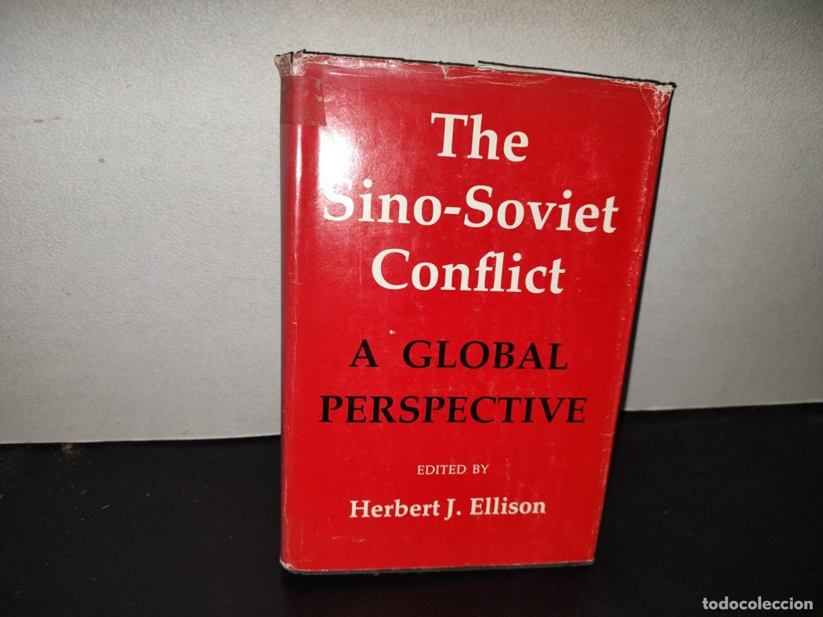 Libros de segunda mano: 196- The Sino-Soviet Conflict. A Global Perspective - Edited By Herbert J. Ellison