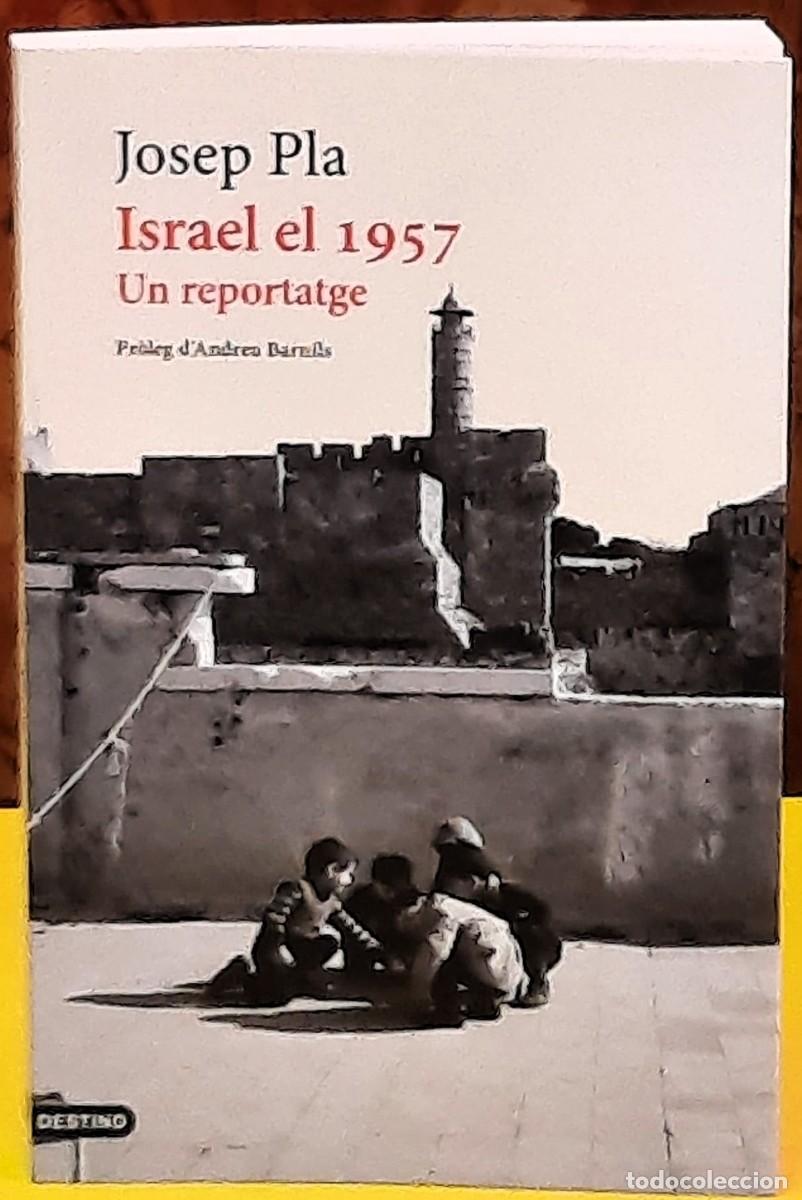 Libros de segunda mano: Israel el 1957. Un reportatge. Josep Pla. Editorial: Destino. 1&ordf;. edici&oacute;; novembre 2025