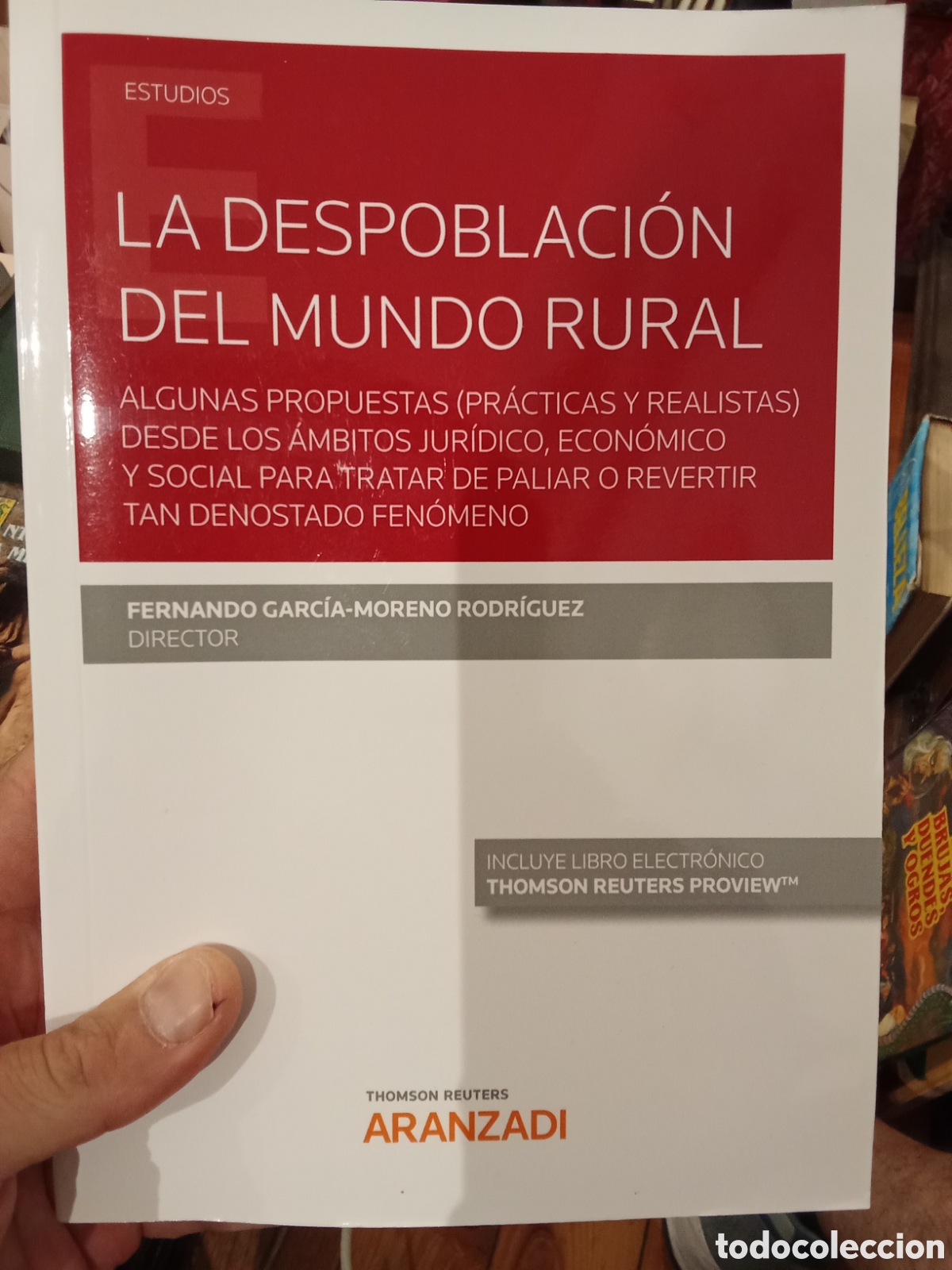 Libros de segunda mano: La despoblaci&oacute;n del mundo rural - Fernando Garcia Moreno Rodr&iacute;guez - Thompson Reuters Aranzadi