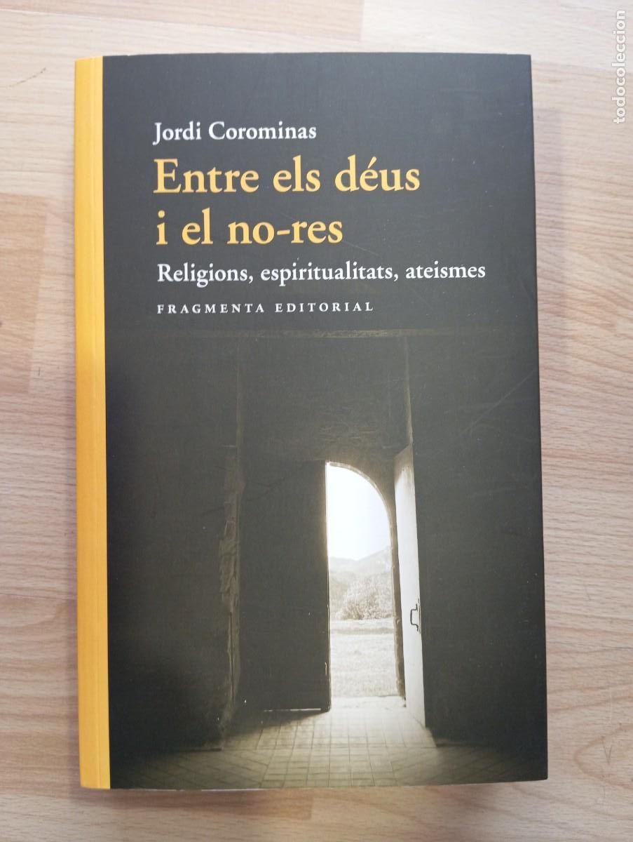 Libros de segunda mano: 'Entre els d&eacute;us i el no-res'. Jordi Corominas.