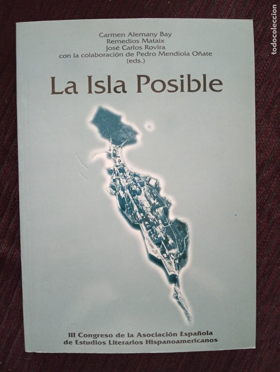 Libros de segunda mano: La Isla Posible. Carmen Alemany Bay, Remedios Mataix y Jos&eacute; Carlos Rovira