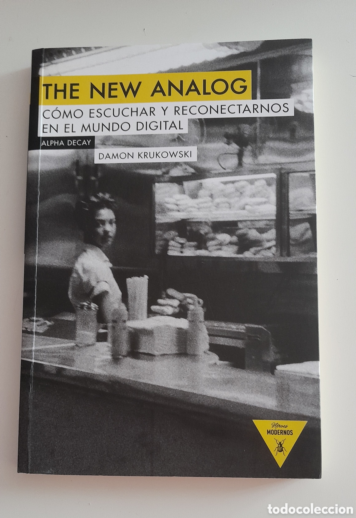Libros de segunda mano: THE NEW ANALOG. COMO ESCUCHAR Y RECONECTARNOS EN EL MUNDO DIGITAL. D. KRUKOWSKI. ALPHA DECAY