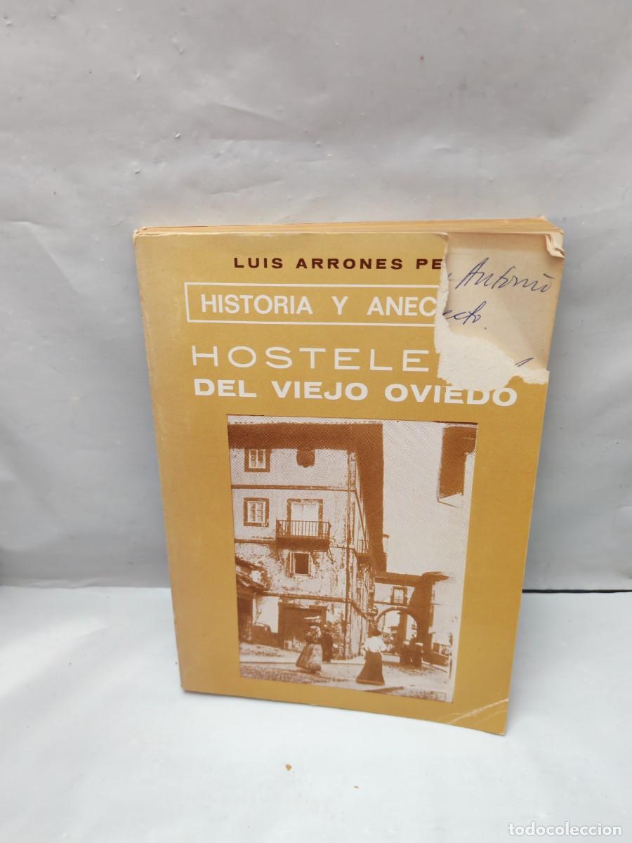 Libros de segunda mano: Historia y an&eacute;cdota. Hosteler&iacute;a del viejo Oviedo (Dedicatoria y firma aut&oacute;grafa de autor, 1&ordf;EDICI&Oacute;N)