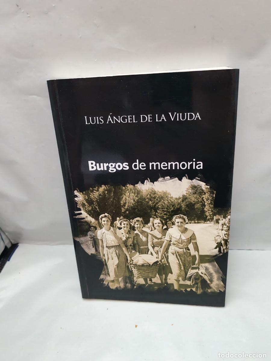 Libros de segunda mano: Burgos de memoria (Dedicatoria y firma aut&oacute;grafa de autor a Presidente de Club de F&uacute;tbol, 1&ordf;EDICI&Oacute;N)