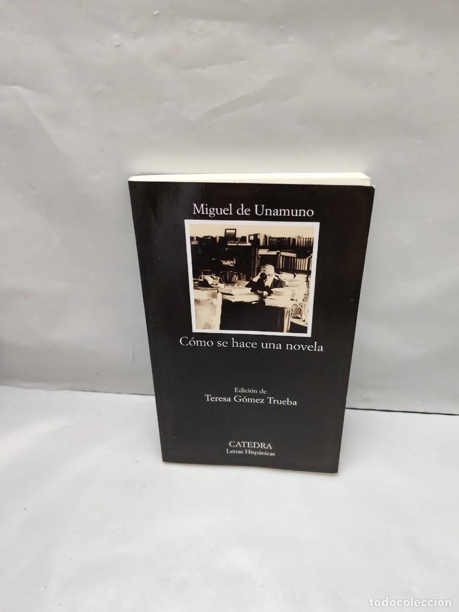 Libros de segunda mano: Miguel de Unamuno: C&oacute;mo se hace una novela (Primera edici&oacute;n, Colecci&oacute;n: Letras Universales)