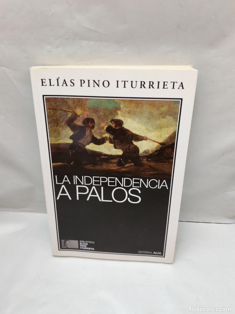 Second hand books: La independencia a palos y otros ensayos (Edici&oacute;n Venezuela 2012)