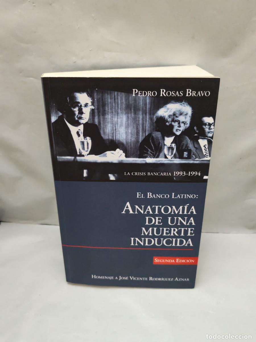 Livres d'occasion: La crisis bancaria 1993-1994. El Banco Latino: Anatom&iacute;a de una muerte inducida