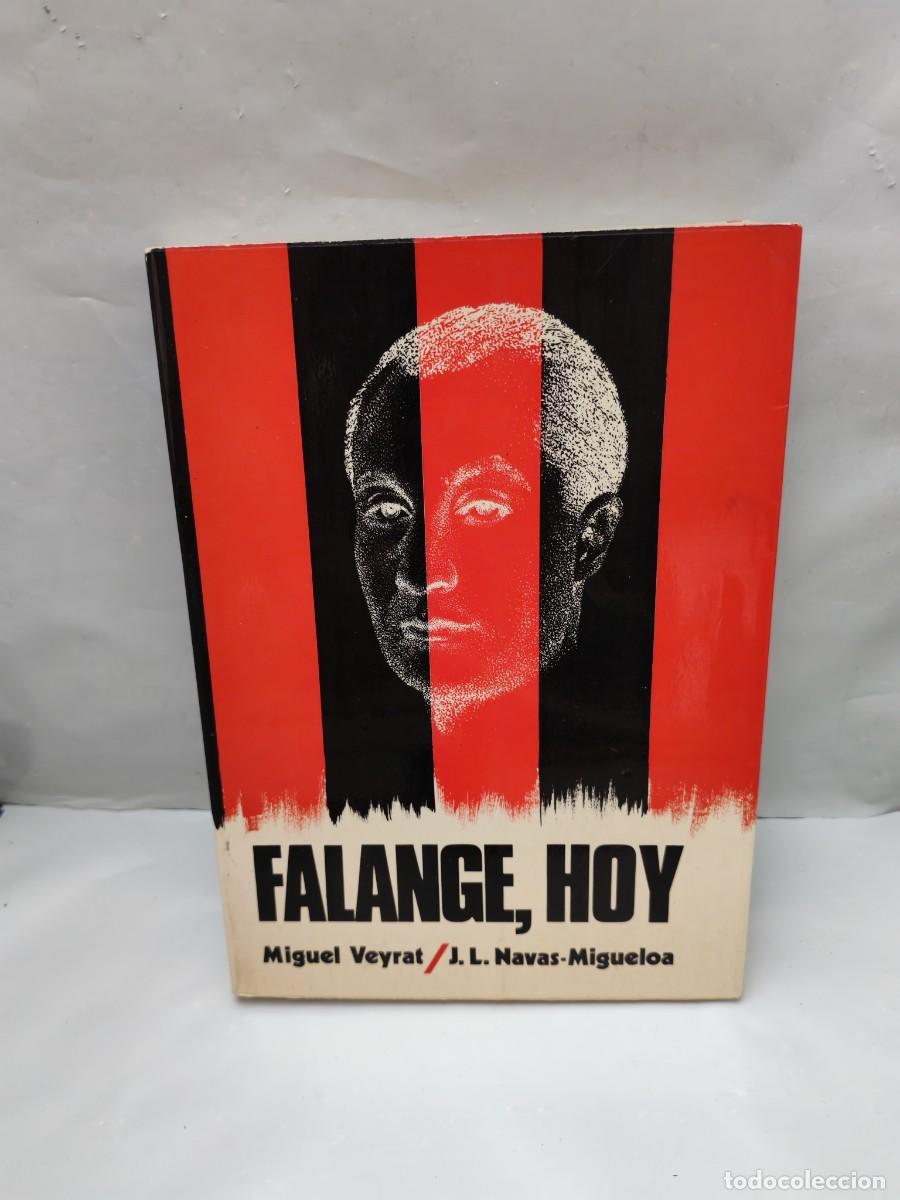 Second hand books: Miguel Veyrat y Jos&eacute; Luis Navas-Migueloa: FALANGE, HOY