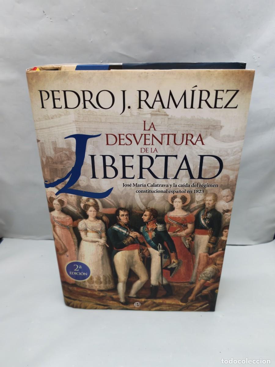 Libros de segunda mano: La Desventura de la Libertad (Dedicatoria y firma aut&oacute;grafa de autor, PRIMERA EDICI&Oacute;N)