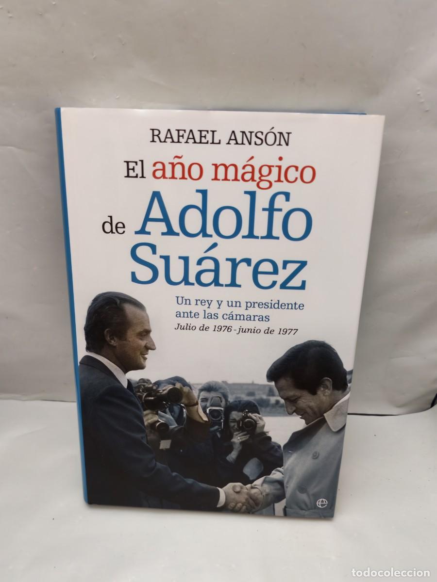 Libros de segunda mano: El a&ntilde;o m&aacute;gico de Adolfo Su&aacute;rez (Dedicatoria y firma aut&oacute;grafa de autor, Primera edici&oacute;n)