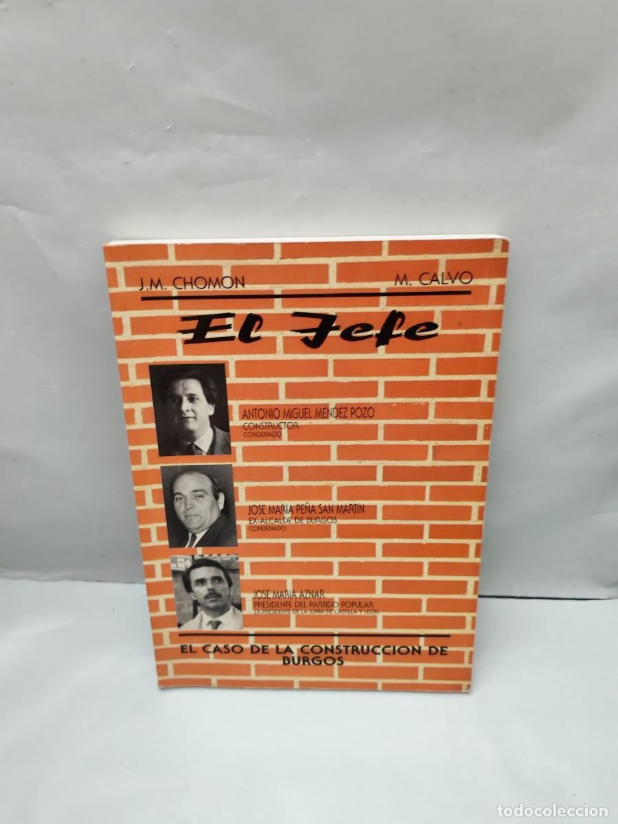Libros de segunda mano: El Jefe: El caso de la construcci&oacute;n de Burgos