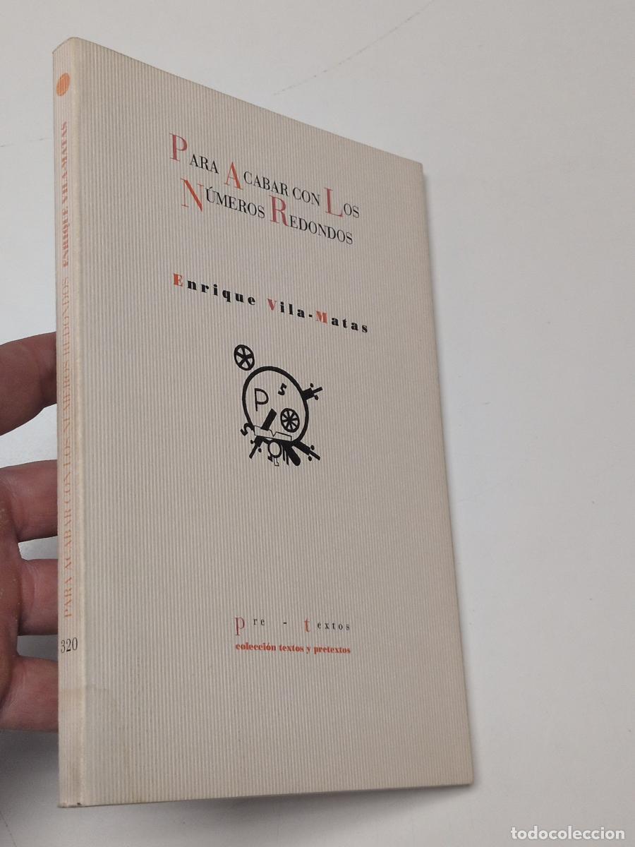 Livres d'occasion: Para acabar con los n&uacute;meros redondos - Vila-Matas, Enrique