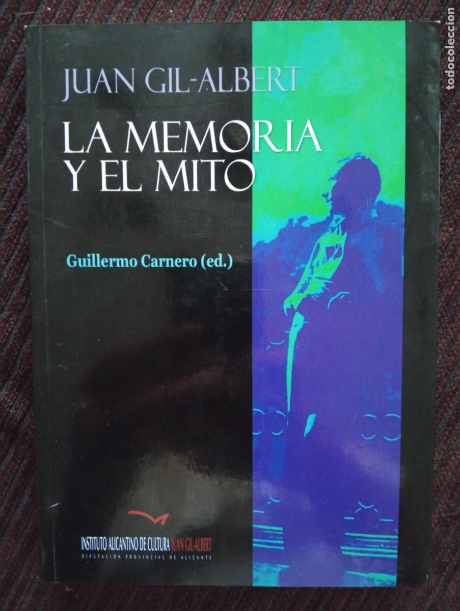 Libros de segunda mano: Guillermo Carnero. Juan Gil-Albert. La memoria y el mito - Foto 1