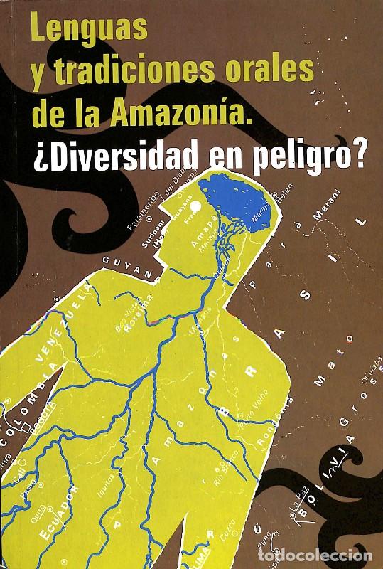 Libros de segunda mano: Lenguas y Tradiciones Orales de la Amazon&iacute;a. &iquest;Diversidad en Peligro? - Vacheron y Betancourt - 2006