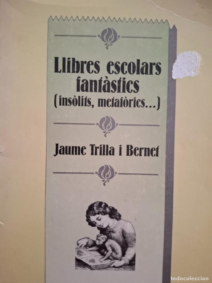 Libros de segunda mano: llibres escolars fant&agrave;stics metaf&ograve;rics.... Jaume Trilla Bene&iacute;