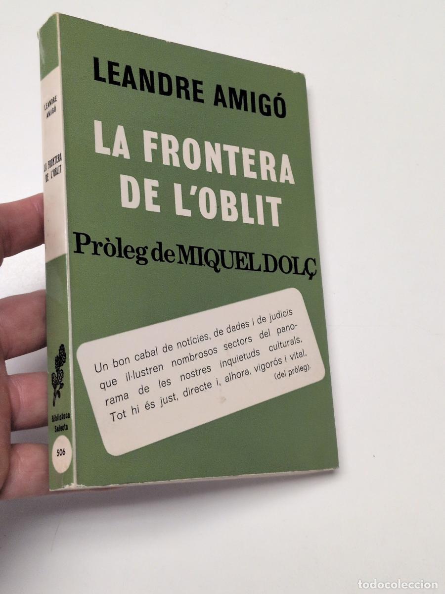 Libros de segunda mano: La frontera de l'oblit (1&ordf; edici&oacute;n. Dedicat per l'autor) - Amig&oacute;, Leandre