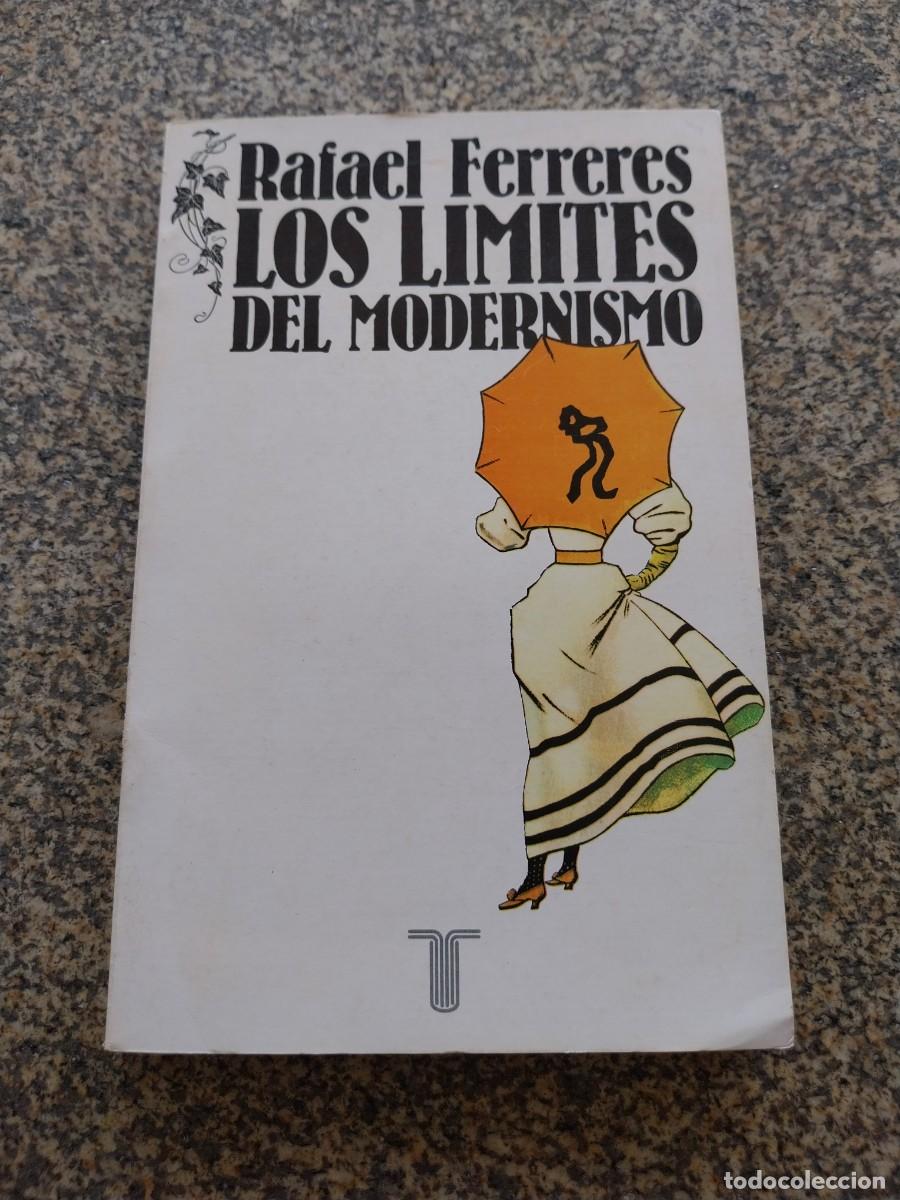 Libros de segunda mano: LOS LIMITES DEL MODERNISMO Y DEL 98 -- RAFAEL FERRERES -- TAURUS 1981 --