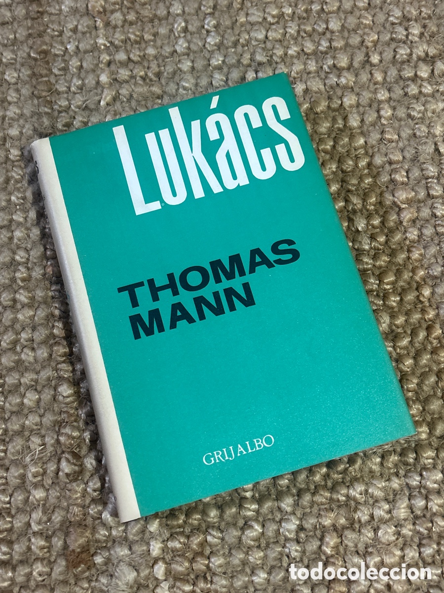 Libros de segunda mano: Thomas Mann - Georg Luk&aacute;cs - Grijalbo (1969)